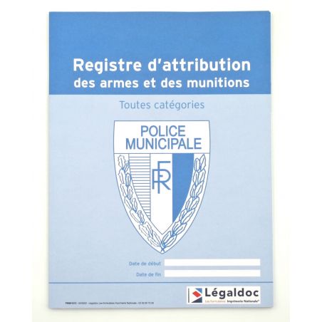 Registre d'attribution des armes et munitions Registre d'attribution des armes et munitions