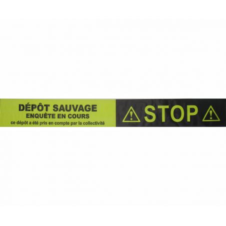 Ruban de balisage "DÉPÔT SAUVAGE - ENQUÊTE EN COURS - STOP !"