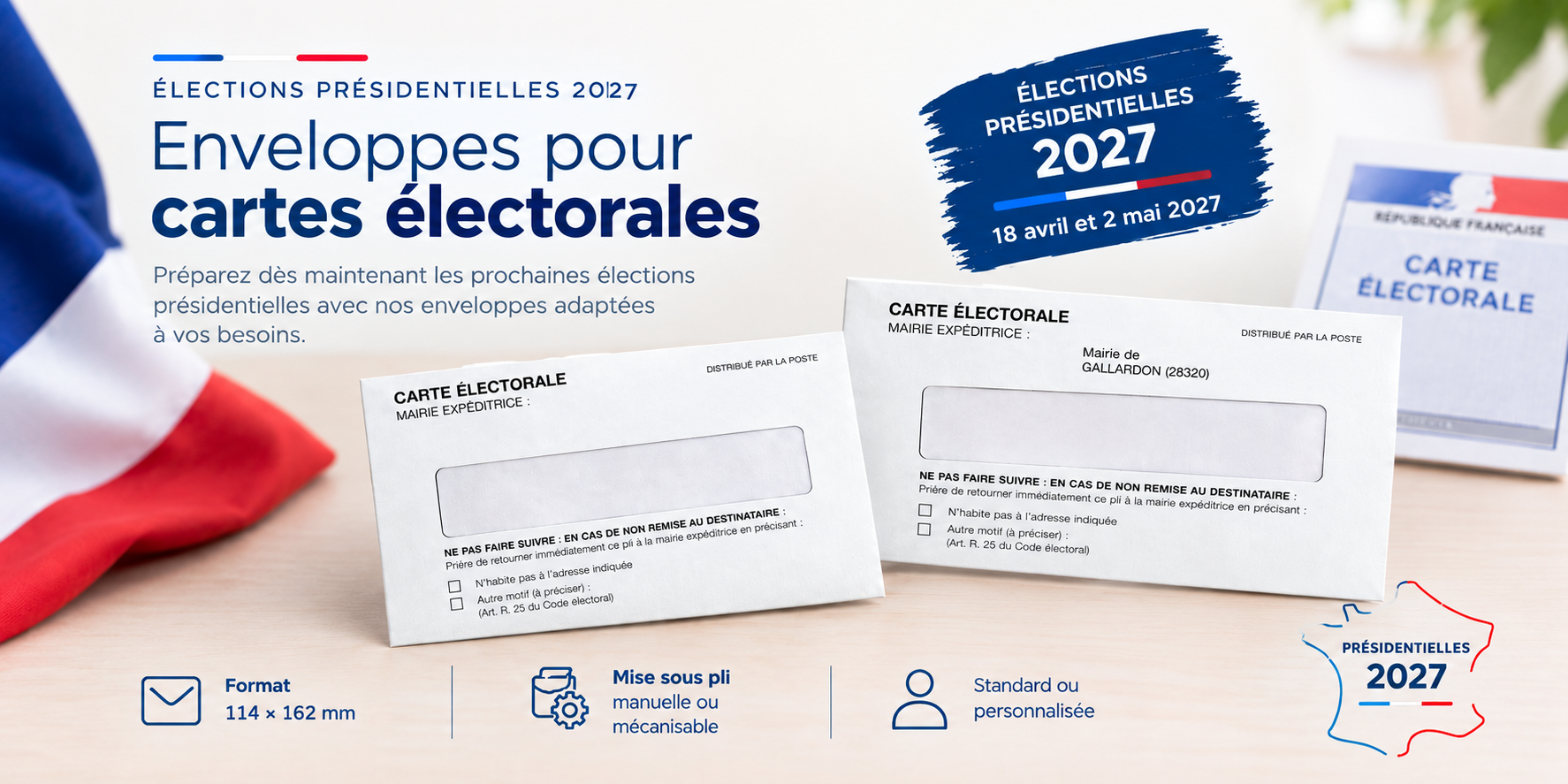 Découvrez nos enveloppes pour cartes électorales 2027 : format 114 × 162 mm, standard ou personnalisées, manuelles ou mécanisables.